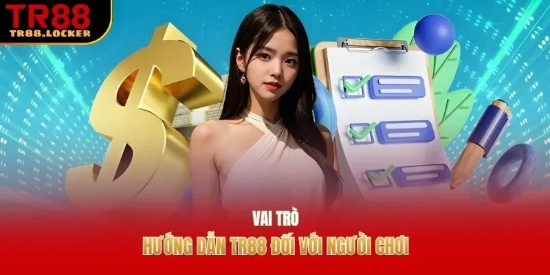 Vai trò hướng dẫn TR88 đối với người chơi